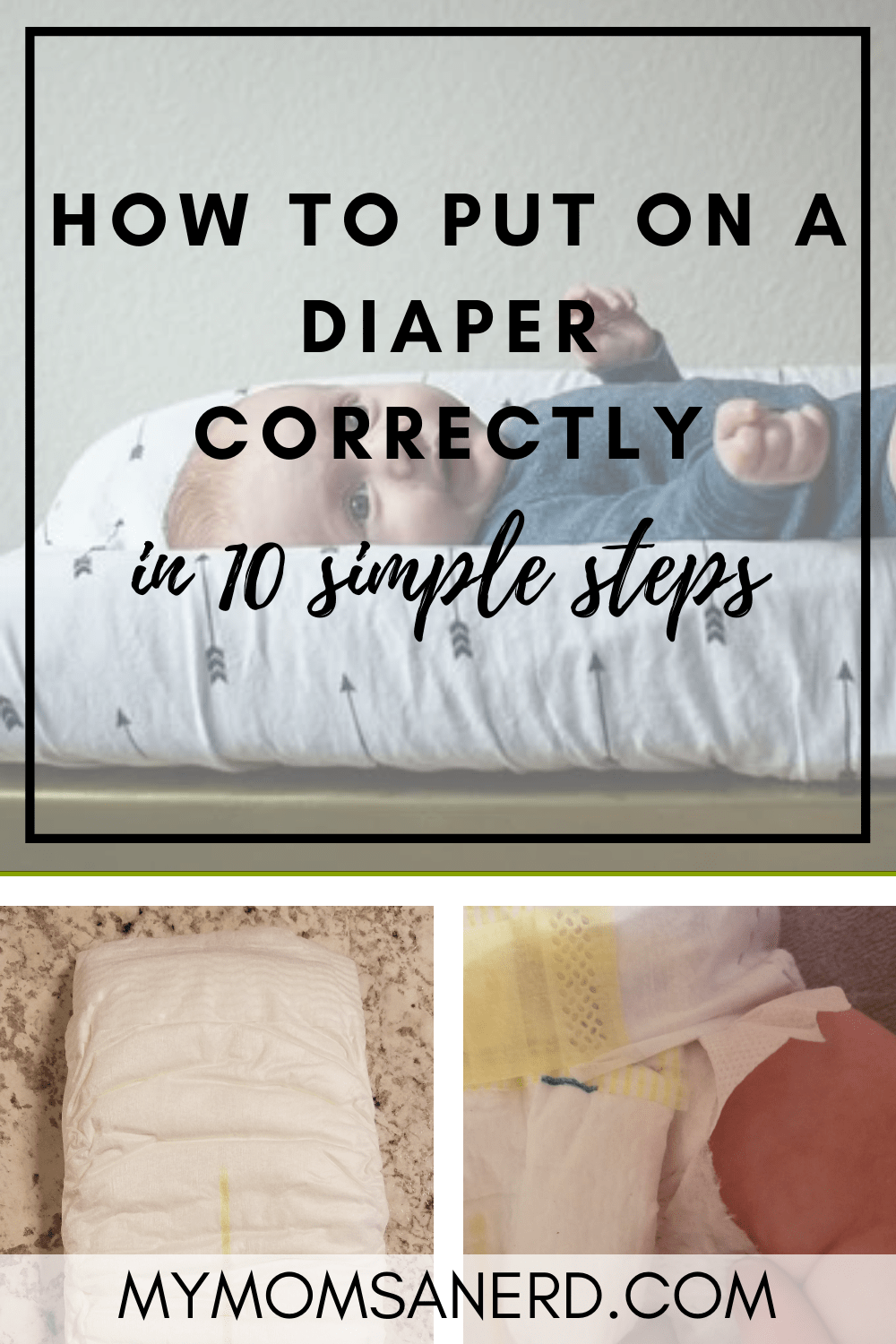 How to Put on a Diaper Correctly in 10 Simple Steps • My Mom's a Nerd