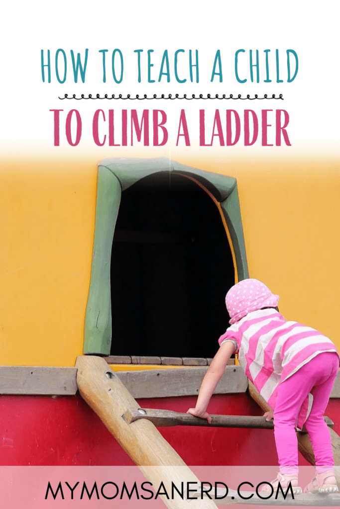 how to teach a child to climb a ladder